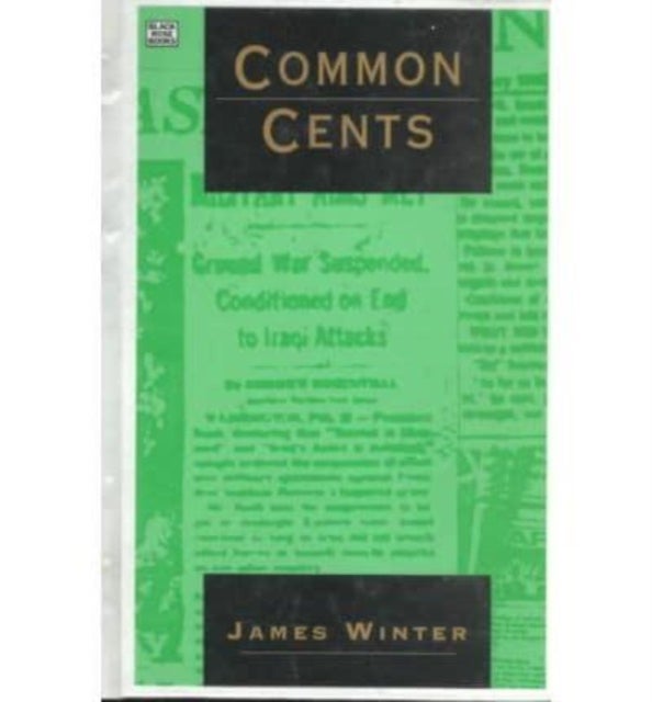 Common Cents - Media Portrayal of the Gulf War and Other Events