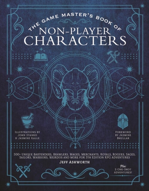 The Game Master's Book of Non-Player Characters - 500+ unique villains, heroes, helpers, sages, shopkeepers, bartenders and more for 5th edition RPG adventures