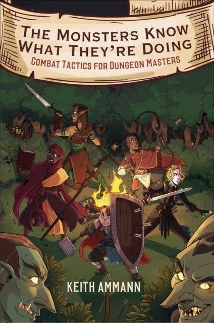 The Monsters Know What They''re Doing - Combat Tactics for Dungeon Masters