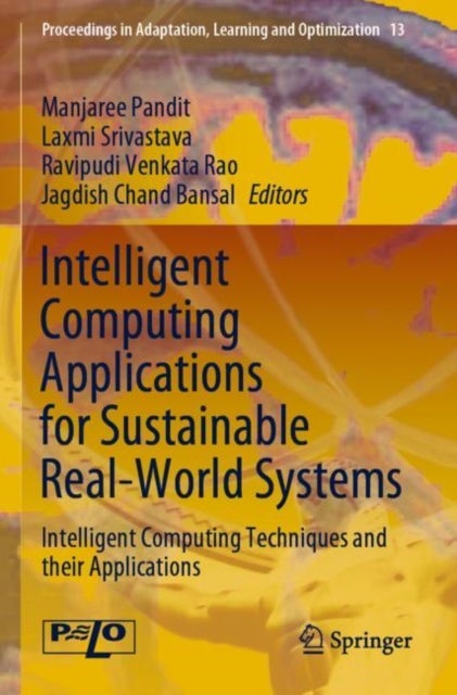 Intelligent Computing Applications for Sustainable Real-World Systems - Intelligent Computing Techniques and their Applications