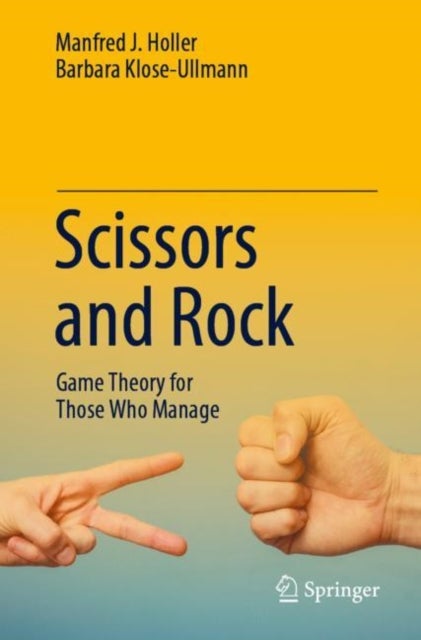 Scissors and Rock - Game Theory for Those Who Manage