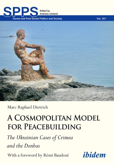 Cosmopolitan Model for Peacebuilding: The Ukrainian Cases of Crimea and the Donbas