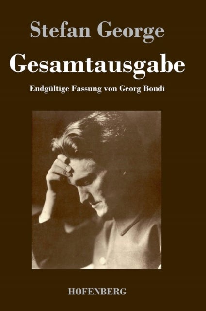 Gesamtausgabe - Endgultige Fassung in 18 Banden von Georg Bondi in einem Buch
