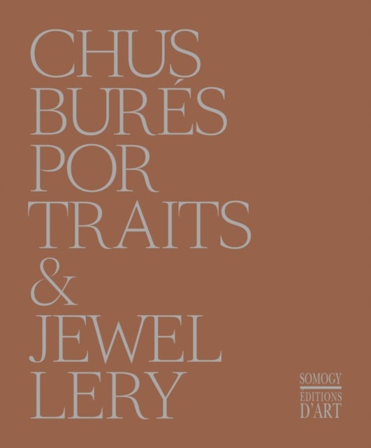 Chus Bures - Portraits and Jewellery
