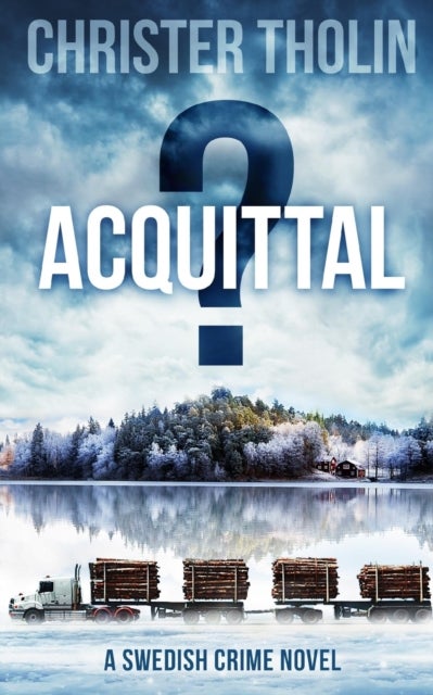 ACQUITTAL? - A Swedish Crime Novel