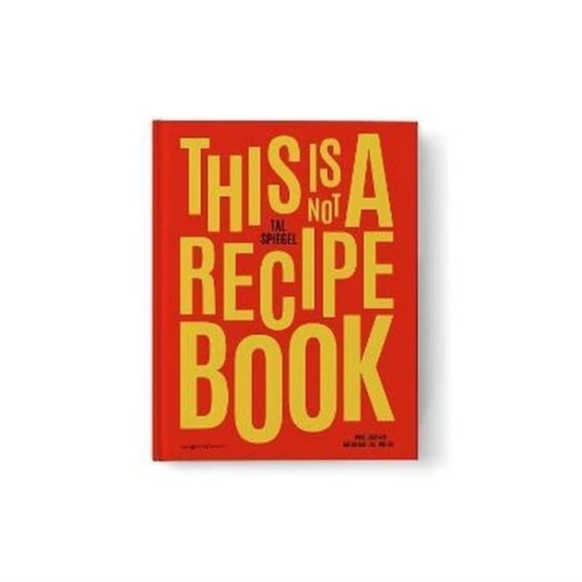 This Is Not a Recipe Book