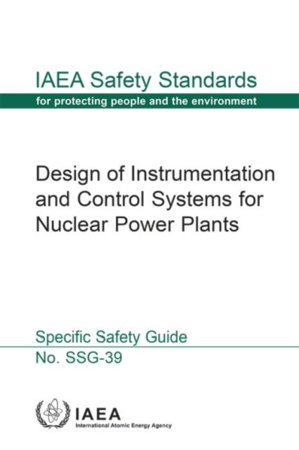 Design of Instrumentation and Control Systems for Nuclear Power Plants - Specific Safety Guide
