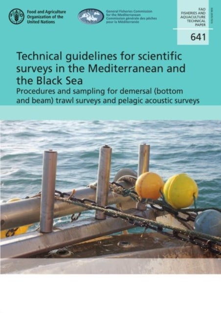 Technical guidelines for scientific surveys in the Mediterranean and the Black Sea - procedures and sampling for demersal (bottom and beam) trawl surveys and pelagic acoustic surveys