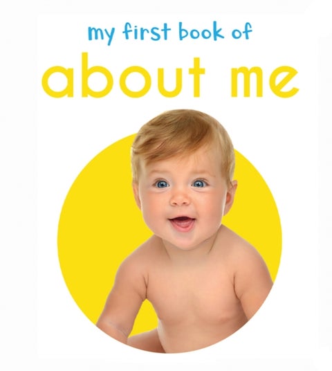 My First Book of About Me - First Board Book
