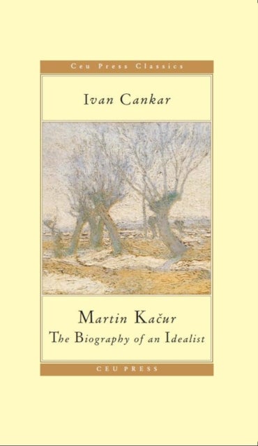 Martin Kacur – The Biography of an Idealist - The Biography of an Idealist