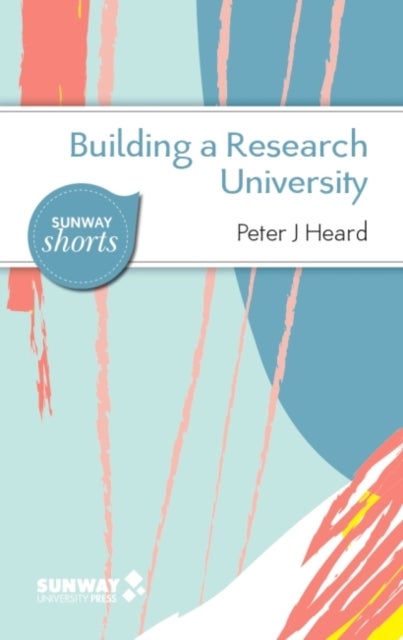 Building a Research University - A Guide to Establishing Research in New Universities
