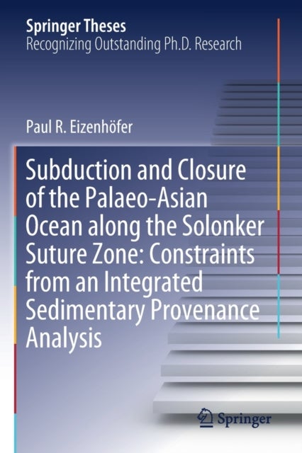 Subduction and Closure of the Palaeo-Asian Ocean along the Solonker Suture Zone