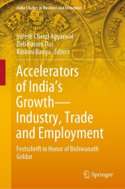 Accelerators of India''s Growth-Industry, Trade and Employment