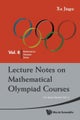 Lecture Notes on Mathematical Olympiad Courses