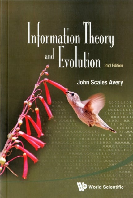 INFORMATION THEORY AND EVOLUTION (2ND EDITION)