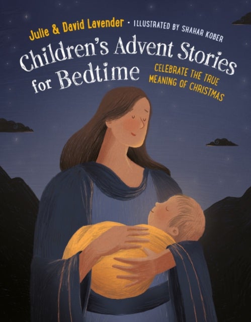 Childrens Advent Stories for Bedtime (Fully Illustrated) - Celebrate the True Meaning of Christmas