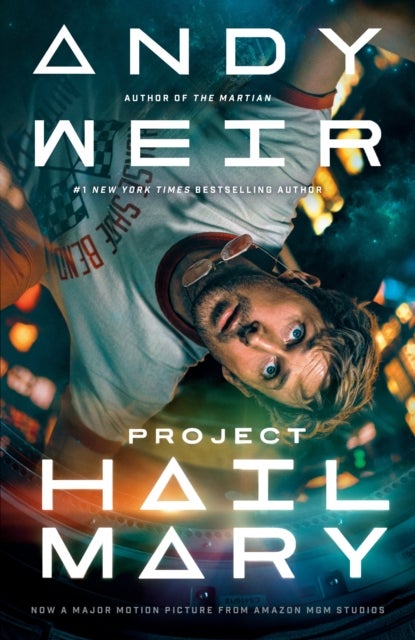 Project Hail Mary (Movie Tie-In) - A Novel