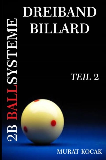 DREIBAND BILLARD 2B BALLSYSTEME - Teil 2