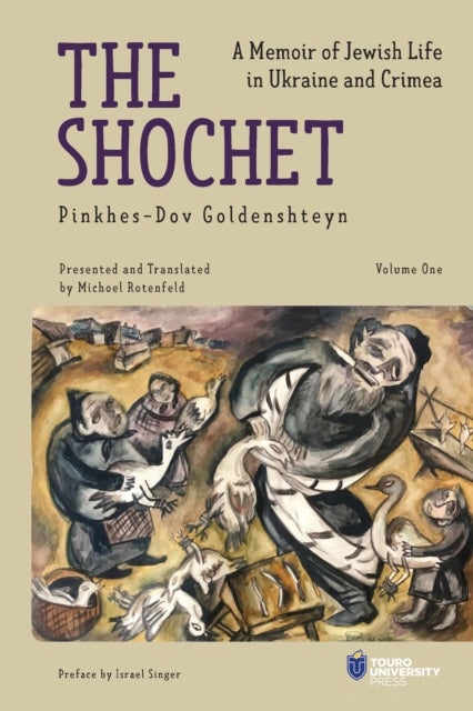 Shochet (Vol. 1) - A Memoir of Jewish Life in Ukraine and Crimea