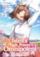 The Saint¿s Magic Power is Omnipotent: The Other Saint (Manga) Vol. 4