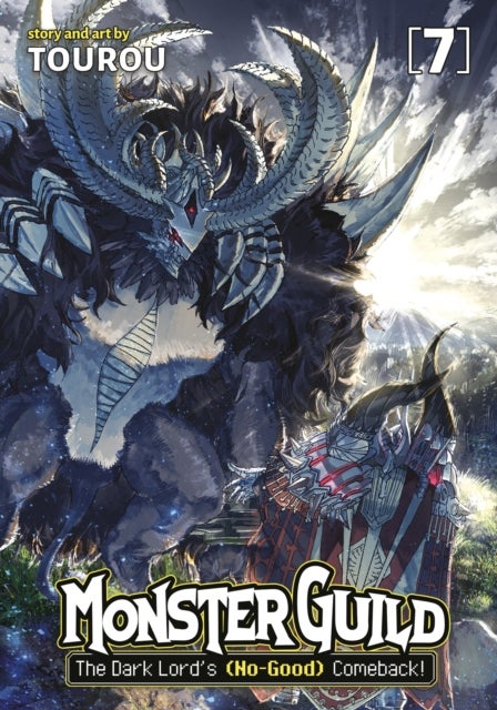 Monster Guild: The Dark Lord¿s (No-Good) Comeback! Vol. 7
