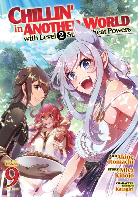 Chillin'' in Another World with Level 2 Super Cheat Powers (Manga) Vol. 9