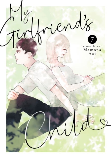 My Girlfriend''s Child Vol. 7