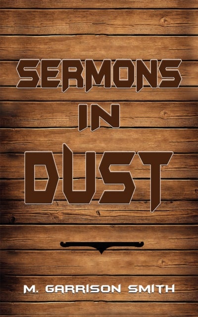 Sermons in Dust