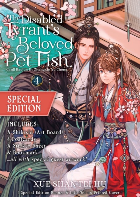 The Disabled Tyrant''s Beloved Pet Fish: Canji Baojun De Zhangxin Yu Chong (Novel) Vol. 4 (Special Edition)