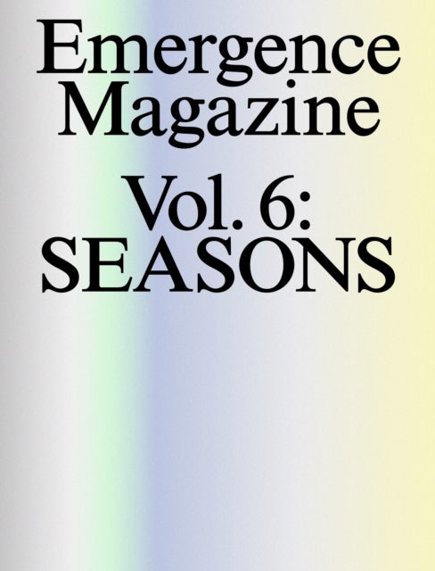 Emergence - Seasons