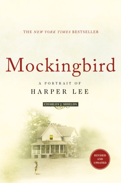 Mockingbird - A Portrait of Harper Lee: Revised and Updated
