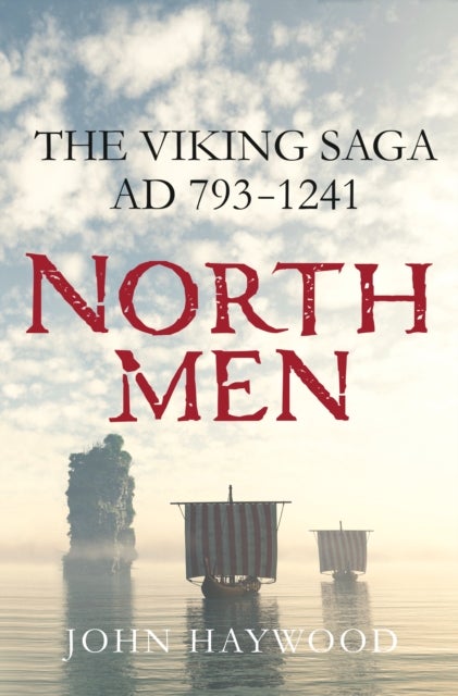 Northmen - The Viking Saga, AD 793-1241