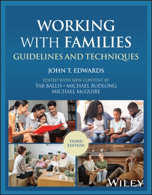 Working with Families: Guidelines and Techniques, 3rd Edition