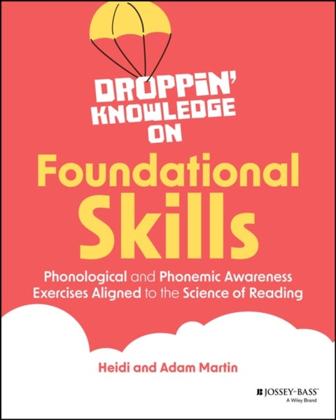Droppin' Knowledge on Foundational Skills - Phonological and Phonemic Awareness Exercises Aligned to the Science of Reading