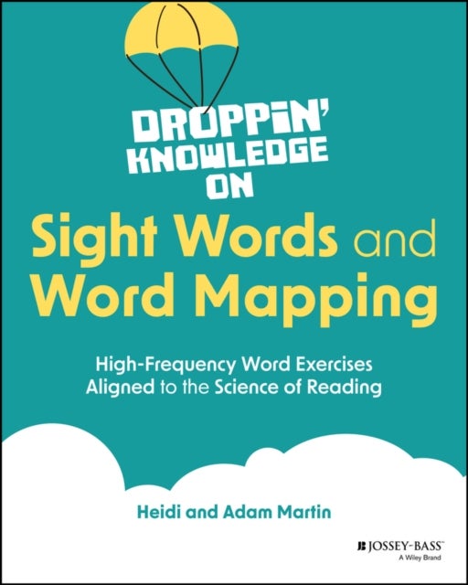 Droppin' Knowledge on Sight Words and Word Mapping - High-Frequency Word Exercises Aligned to the Science of Reading