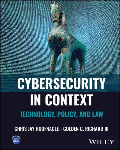 Cybersecurity in Context - Technology, Policy, and Law