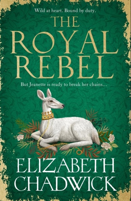 The Royal Rebel - from the much-loved author of historical fiction comes a tale of royalty, rivalry and resilience