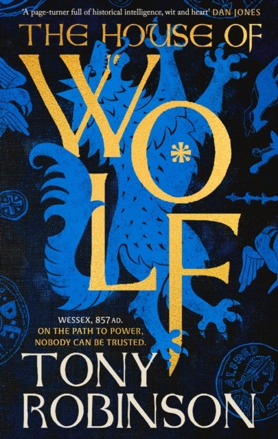 House of Wolf - The Sunday Times bestselling new historical fiction series from the much loved Sir Tony Robinson
