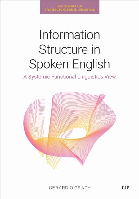 Information Structure in Spoken English - A Systemic Functional Linguistics View