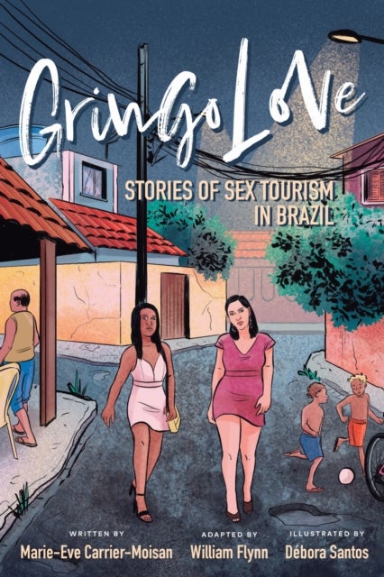 Gringo Love - Stories of Sex Tourism in Brazil