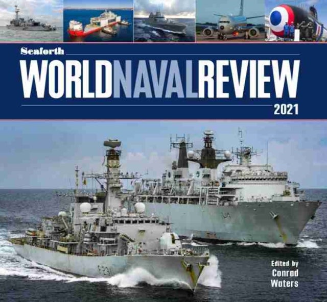 Seaforth World Naval Review, 2021 - 2021