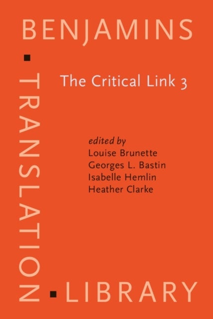 The Critical Link 3 - Interpreters in the Community. Selected papers from the Third International Conference on Interpreting in Legal, Health and Social Service Settings, Montreal, Quebec, Canada 22-26 May 2001