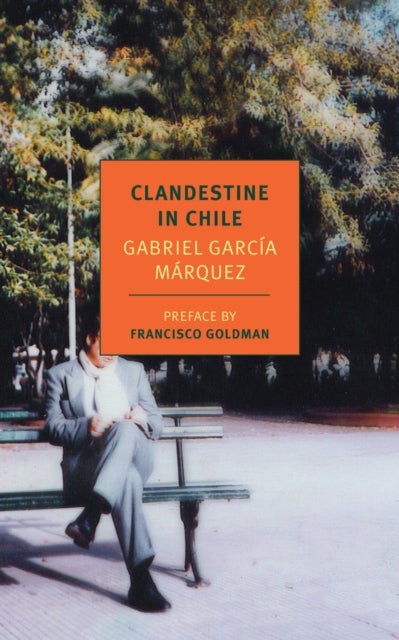 Clandestine in Chile - The Adventures of Miguel Littin