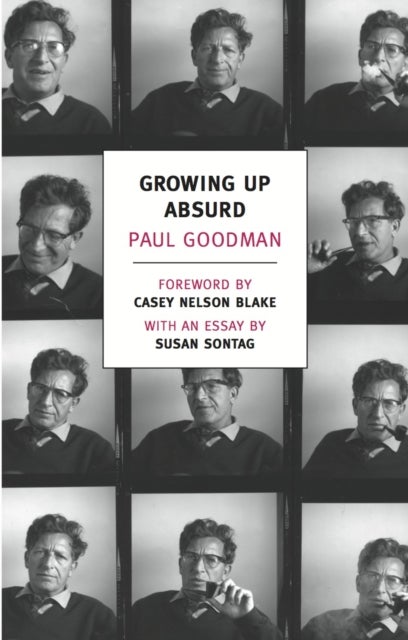Growing Up Absurd - Problems of Youth in the Organized Society
