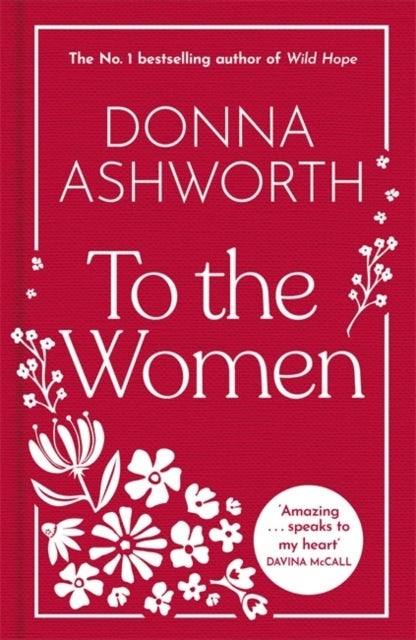 To the Women - The New Collection of Wise Words Every Woman Needs