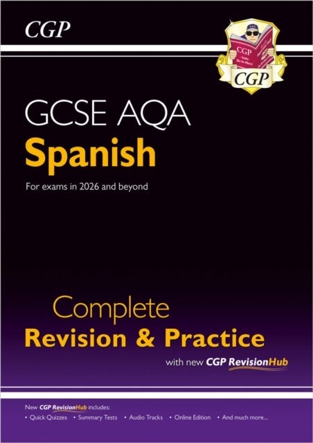 GCSE Spanish AQA Complete Revision & Practice with CGP RevisionHub
