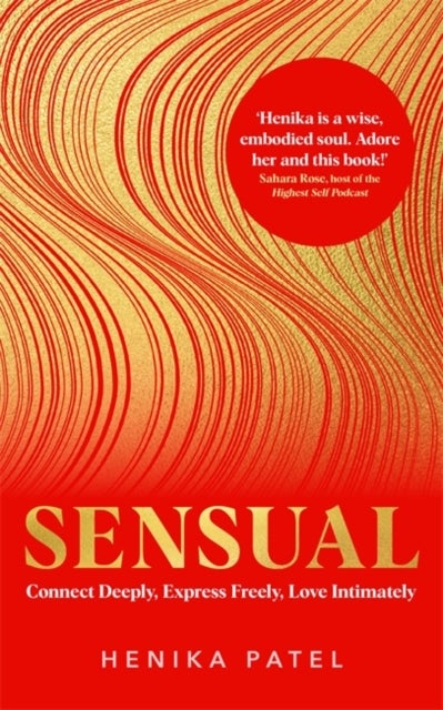 Sensual - Connect Deeply, Express Freely, Love Intimately