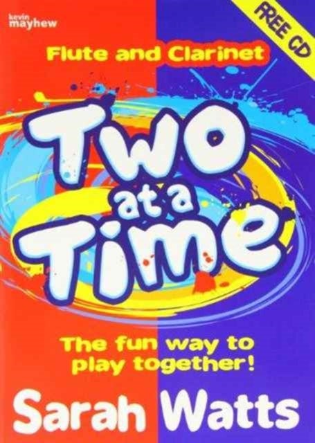 Two at a Time (Flute and Clarinet) - The Fun Way to Play Together!