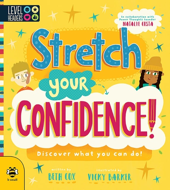 Stretch Your Confidence - Discover what you can do!