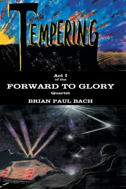 Forward to Glory - Tempering